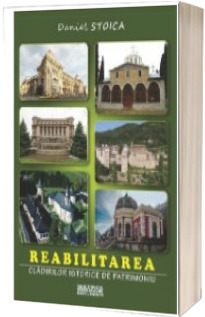 Reabilitarea cladirilor istorice de patrimoniu