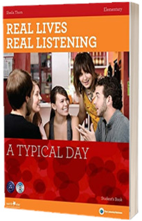 Real Lives, Real Listening : A Typical Day - Elementary Students Book