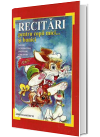 Recitari pentru copii mici...si bunici