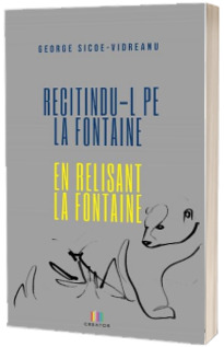 Recitindu-l pe La Fontaine. Editie bilingva romana-franceza