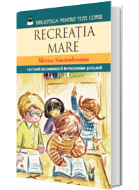 Recreatia mare Recreatia mare
