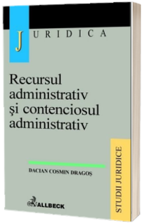 Recursul administrativ si contenciosul administrativ