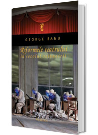 Reformele teatrului in secolul reinnoirii