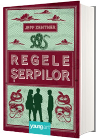 Regele serpilor - Jeff Zentner