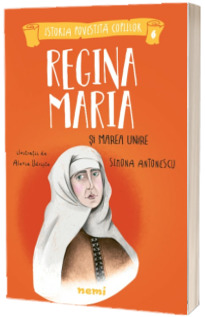 Regina Maria si Marea Unire