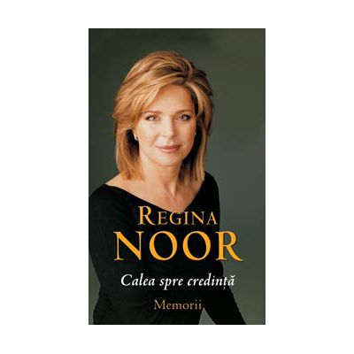 Regina Noor - Calea spre credinta