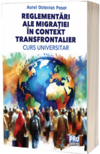 Reglementari ale migratiei in context transfrontalier