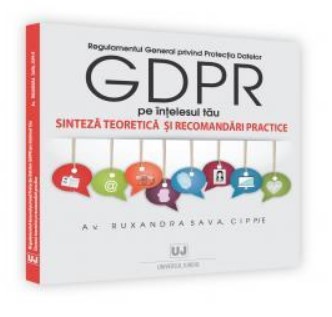 Regulamentul General privind Protectia Datelor (GDPR) pe intelesul tau