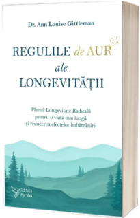 Regulile de aur ale longevitatii