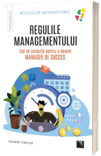 Regulile managementului. Cod de conduita pentru a deveni manager de succes