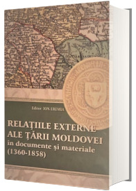 Relatiile externe ale Tarii Moldovei in documente si materiale (1360-1358)