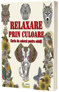 Relaxare Prin Culoare, carte de colorat pentru adulti