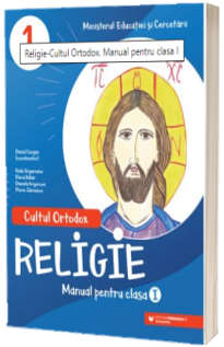 Religie-Cultul Ortodox. Manual pentru clasa I