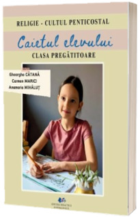 Religie. Cultul penticostal, Caietul elevului. Clasa pregatitoare