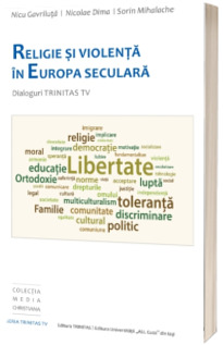 Religie si violenta in Europa seculara - Dialoguri Trinitas TV Religie si violenta in Europa seculara - Dialoguri Trinitas TV