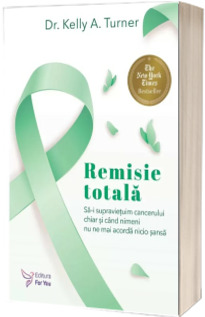 Remisie totala - Dr. Kelly A. Turner