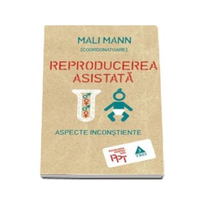 Reproducerea asistata - Aspecte inconstiente