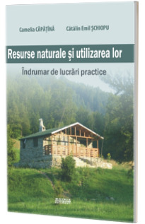 Resurse naturale si utilizarea lor