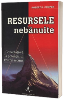 Resursele nebanuite - Conectati-va la potentialul vostru ascuns