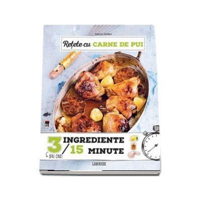 Retete cu carne de pui, 3 ingrediente, 15 minute