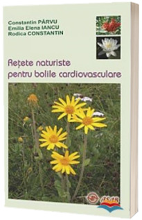 Retete naturiste pentru bolile cardiovasculare