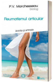 Reumatismul articular. Artrita si artroza