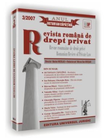 Revista romana de drept privat nr. 3/2007 - Anul Octavian Capatina Revista romana de drept privat nr. 3/2007 - Anul Octavian Capatina
