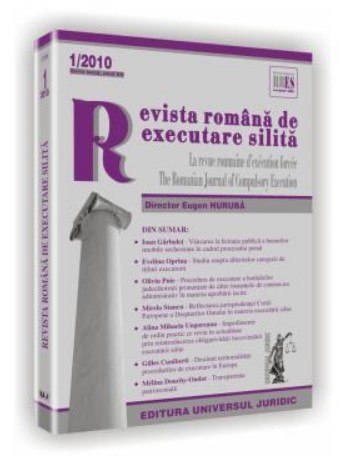 Revista romana de executare silita nr. 1/2010 - Serie noua, anul VII Revista romana de executare silita nr. 1/2010 - Serie noua, anul VII