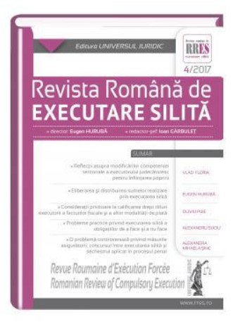 Revista romana de executare silita nr. 4/2017 Revista romana de executare silita nr. 4/2017