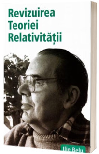 Revizuirea Teoriei Relativitatii