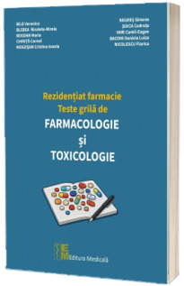 Rezidentiat Farmacie. Teste Grila de Farmacologie si Toxicologie