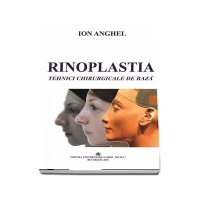 Rinoplastia. Tehnici chirurgicale de baza