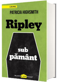 Ripley sub pamant - Patricia Highsmith