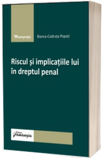 Riscul si implicatiile lui in dreptul penal