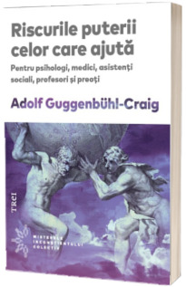 Riscurile puterii celor care ajuta