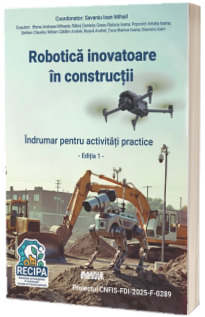 Robotica inovatoare in constructii