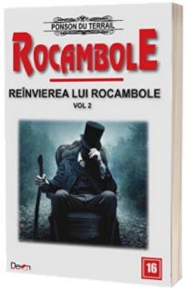 Rocambole volumul 16 - Reinvierea lui Rocambole 2