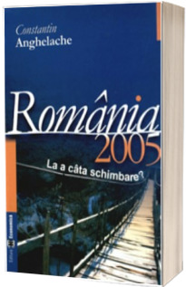 Romania 2005. Starea economica la a cata schimbare?