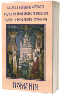 Romania - Biserici si manastiri ortodoxe. Eglises et monasteres orthodoxes. Iglesias y monasterios ortodoxos