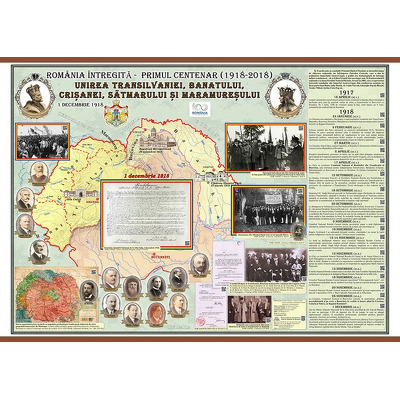 Romania Intregita - Primul Centenar. Unirea Transilvaniei, Banatului, Crisanei, Satmarului si Maramuresului (plansa 1400x1000mm), cu sipci