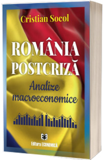 Romania postcriza. Analize macroeconomice
