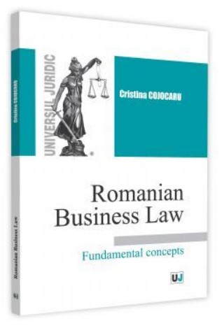 Romanian Business Law. Fundamental concepts