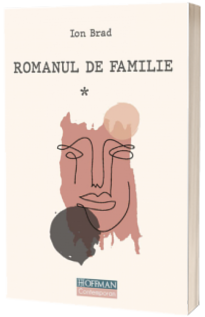 Romanul de familie vol.1 - Ion Brad