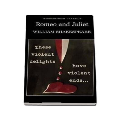 Romeo and Juliet - William Shakespeare