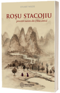 Rosu stacojiu. Povestiri taoiste din China antica
