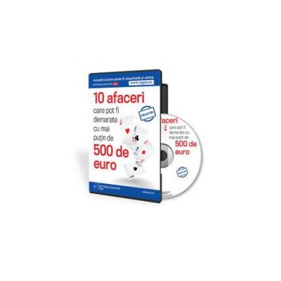 10 afaceri care pot fi demarate cu mai putin de 500 de euro - Format CD (Mihai Balescu)