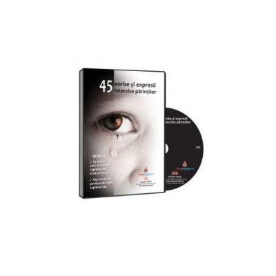 45 de cuvinte si expresii interzise parintilor - Format CD (Cristina Niculescu)