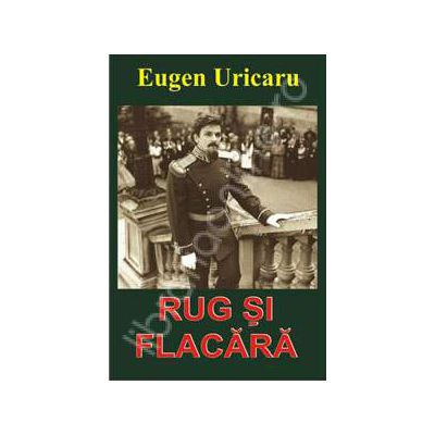 Rug si flacara (Uricaru, Eugen)