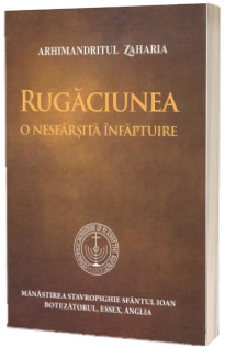 Rugaciunea - o nesfarsita infaptuire