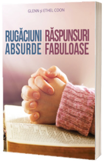 Rugaciuni absurde - Raspunsuri fabuloase